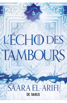 L'ultime brasier - tome 02 l'écho des tambours (broché)