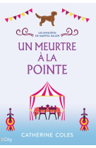 Les enquetes de martha miller - t02 - un meurtre a la pointe