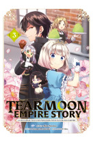 Tearmoon empire story - tome 3