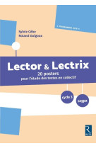 Posters lector & lectrix cycle 3 -nouvelle édition-