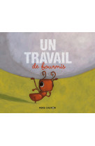 Un travail de fourmis