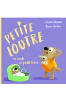 Petite loutre va avoir un petit frère