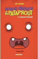 Manon stremon et pataprout - tome 1 - le monstre végétarien