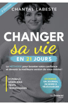 Changer sa vie en 21 jours - la méthode pour booster votre confiance et devenir la meilleure version de vous-même !