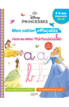 Disney - princesses - mon cahier effaçable - j'écris les lettres minuscules (4-6 ans)