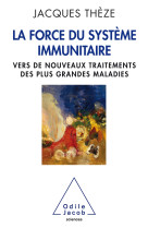 Force du système immunitaire vers de nouveaux traitements des plus grandes maladies