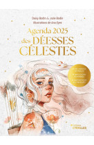 Agenda 2025 des deesses celestes - influences astrales - impulsions feminines - inspirations alchimi