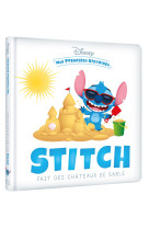 Disney - mes premières histoires - stitch fait des châteaux de sable