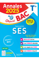 Annales objectif bac 2025 - spécialité ses tle - sujets et corrigés