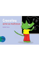 Crocolou aime sa maîtresse