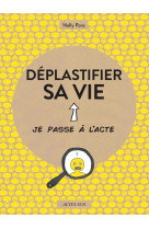 Déplastifier sa vie