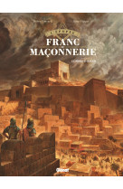 L'épopée de la franc-maçonnerie - tome 01