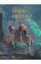 Les dragons de la frontière - tome 01