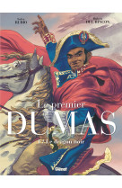 Le premier dumas - tome 01