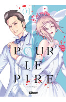 Pour le pire - tome 01