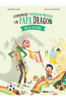 Comment dédragoniser un papa dragon