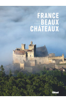 La france des plus beaux châteaux