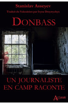 Donbass : un journaliste en camp raconte