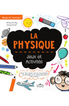 La physique, jeux et activités