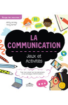 La communication, jeux et activités