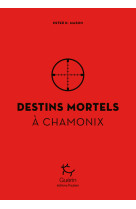 Destins mortels à chamonix