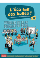 L'éco fait des bulles ! - le charabia des économistes expliqué à tout le monde en bd