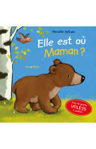 Elle est où, maman ?