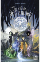 Les enfants des saules - tome 2 les graines de discorde