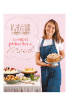 Les super pâtisseries de maud