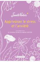 Apprivoiser le stress et l’anxiété