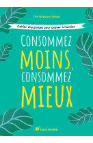 Consommez moins, consommez mieux