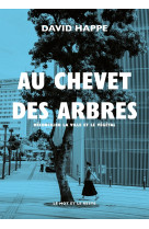 Au chevet des arbres - réconcilier la ville et le végétal