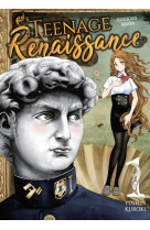 Teenage renaissance - tome 1 - tome 1 (vf)