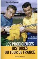 Les prodigieuses histoires du tour de france