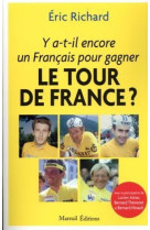 Y a-t-il encore un français pour gagner le tour de france ?