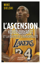 L'ascension - kobe bryant et la quête d'immortalité