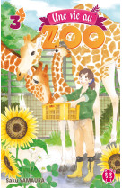 Une vie au zoo t03