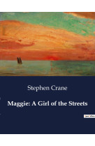 Maggie: a girl of the streets