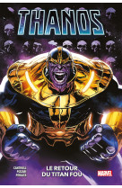 Thanos : le retour du titan fou