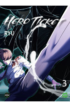 Hero ticket - tome 3