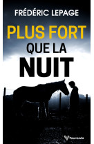 Plus fort que la nuit