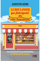 Le boulanger qui fabriquait des vies heureuses