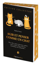 Agir et penser comme un chat - édition collector