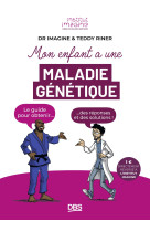 Mon enfant a une maladie génétique