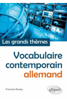 Vocabulaire allemand contemporain (français-allemand) • les grands thèmes