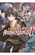 Loner life in another world - tome 1