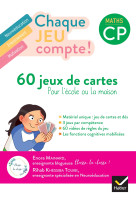 Chaque jeu compte - maths cp ed. 2022 -  60 jeux de cartes