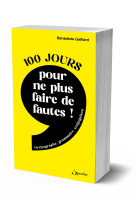 100 jours pour ne plus faire de fautes !