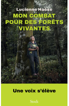 Mon combat pour des forêts vivantes