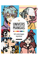 Univers manga : 40 coloriages mystère